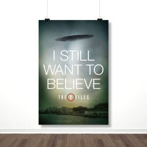 Плакат “Я все еще хочу верить (Секретные материалы)”